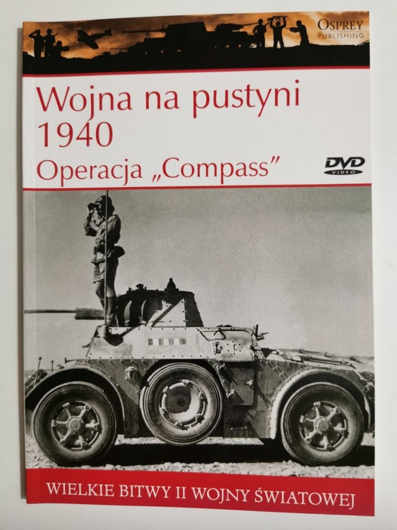 WOJNA NA PUSTYNI 1940 OPERACJA COMPASS 