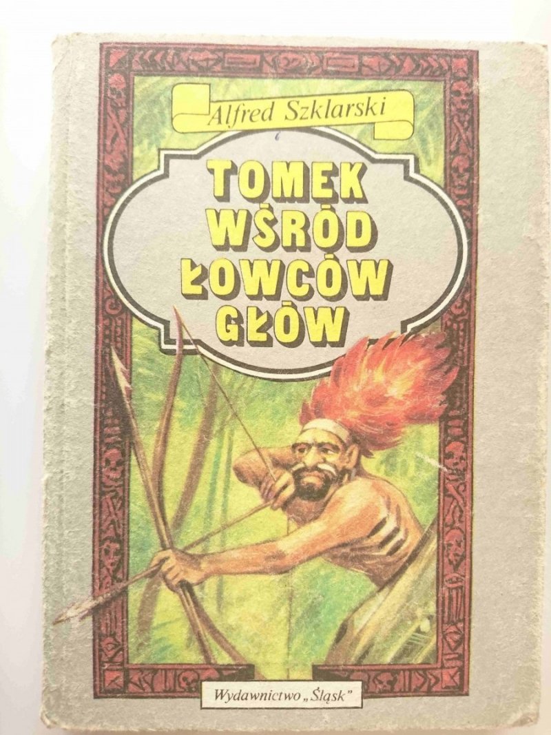 TOMEK WŚRÓD ŁOWCÓW GŁÓW - Alfred Szklarski 1989