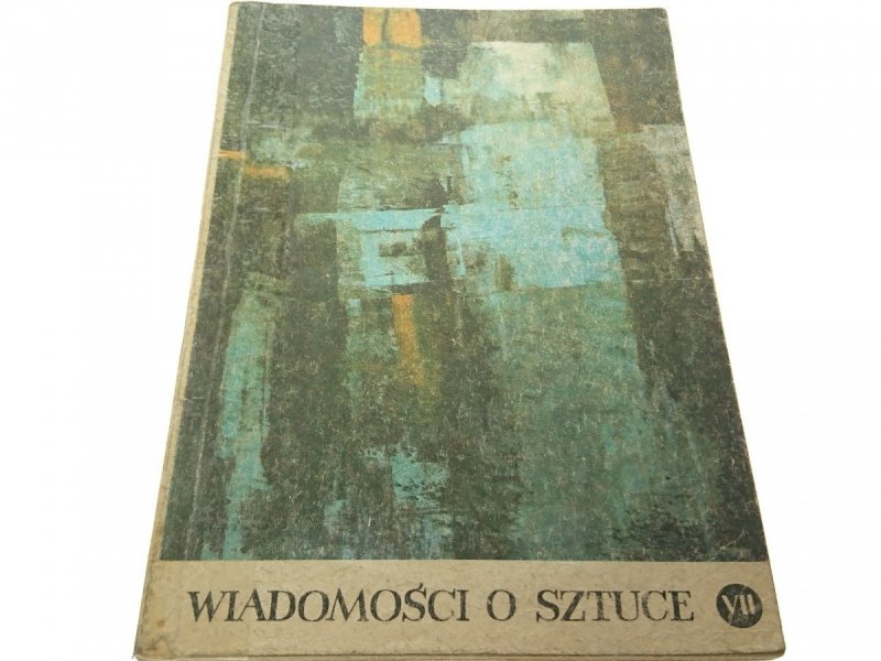 WIADOMOŚCI O SZTUCE VII - Stanisław Stopczyk 1974