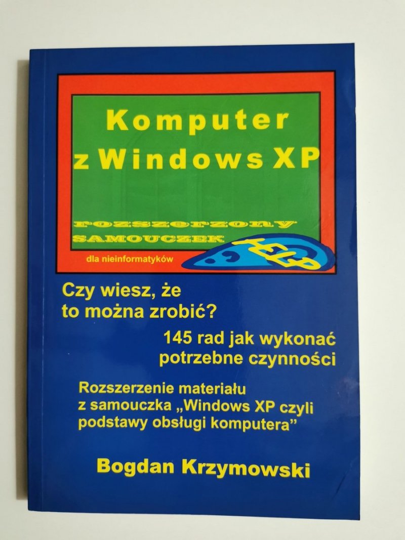 KOMPUTER Z WINDOWS XP - Bogdan Krzymowski 2006