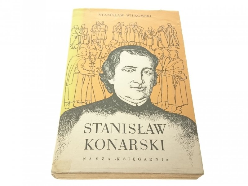 STANISŁAW KONARSKI - Stanisław Wilkowski (1973)