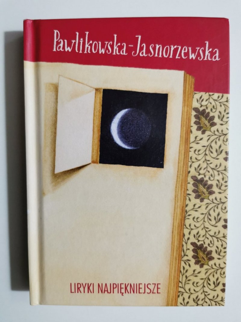 LIRYKI NAJPIĘKNIEJSZE - Pawlikowska-Jasnorzewska