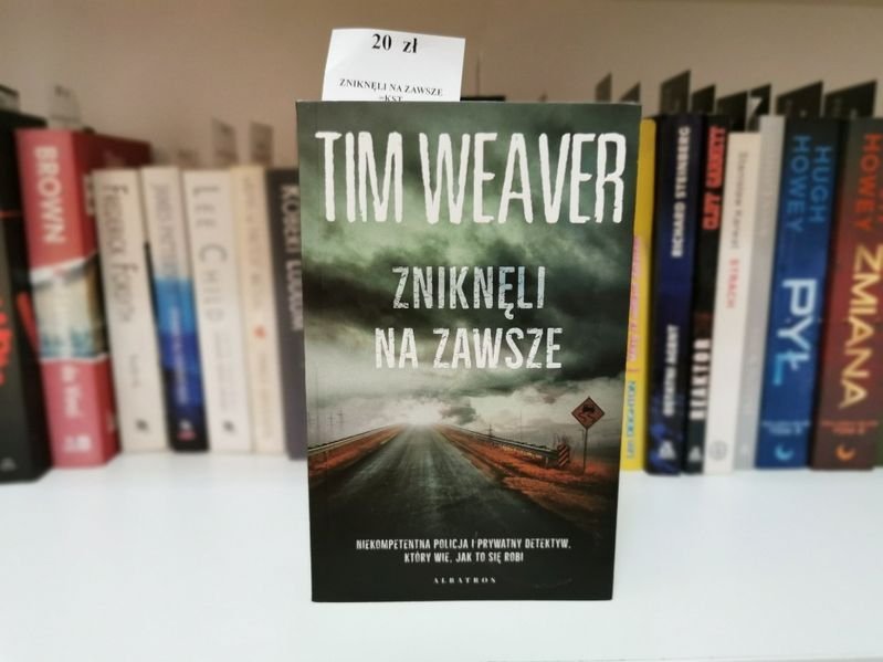 Zniknęli na zawsze - Tim Weaver