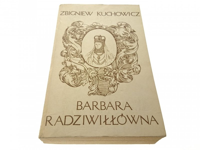 BARBARA RADZIWIŁŁÓWNA - Zbigniew Kuchowicz 1978