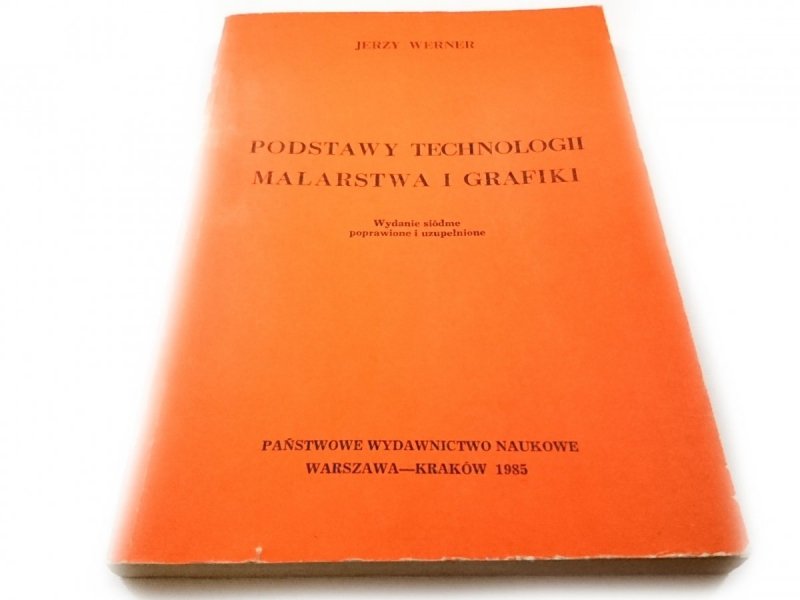 PODSTAWY TECHNOLOGII MALARSTWA I GRAFIKI - Werner