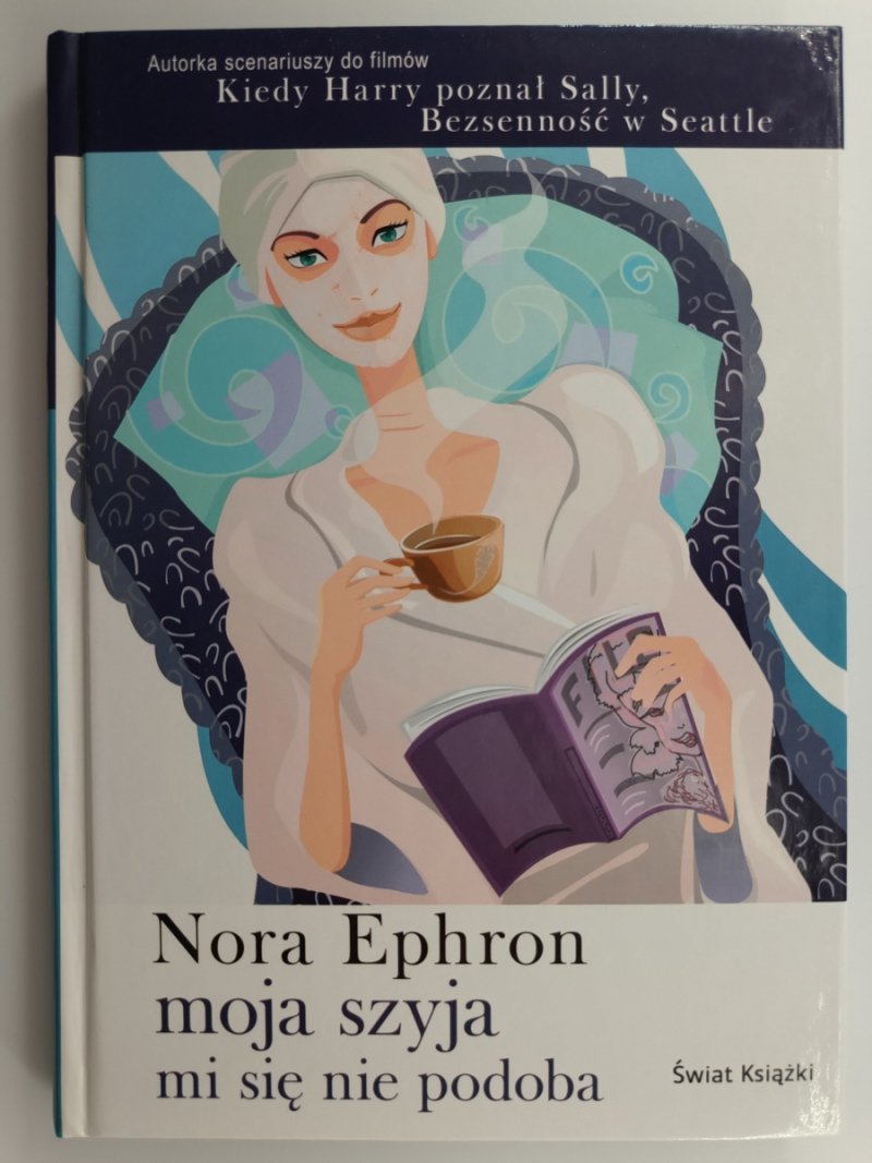 MOJA SZYJA MI SIĘ NIE PODOBA - Nora Ephron