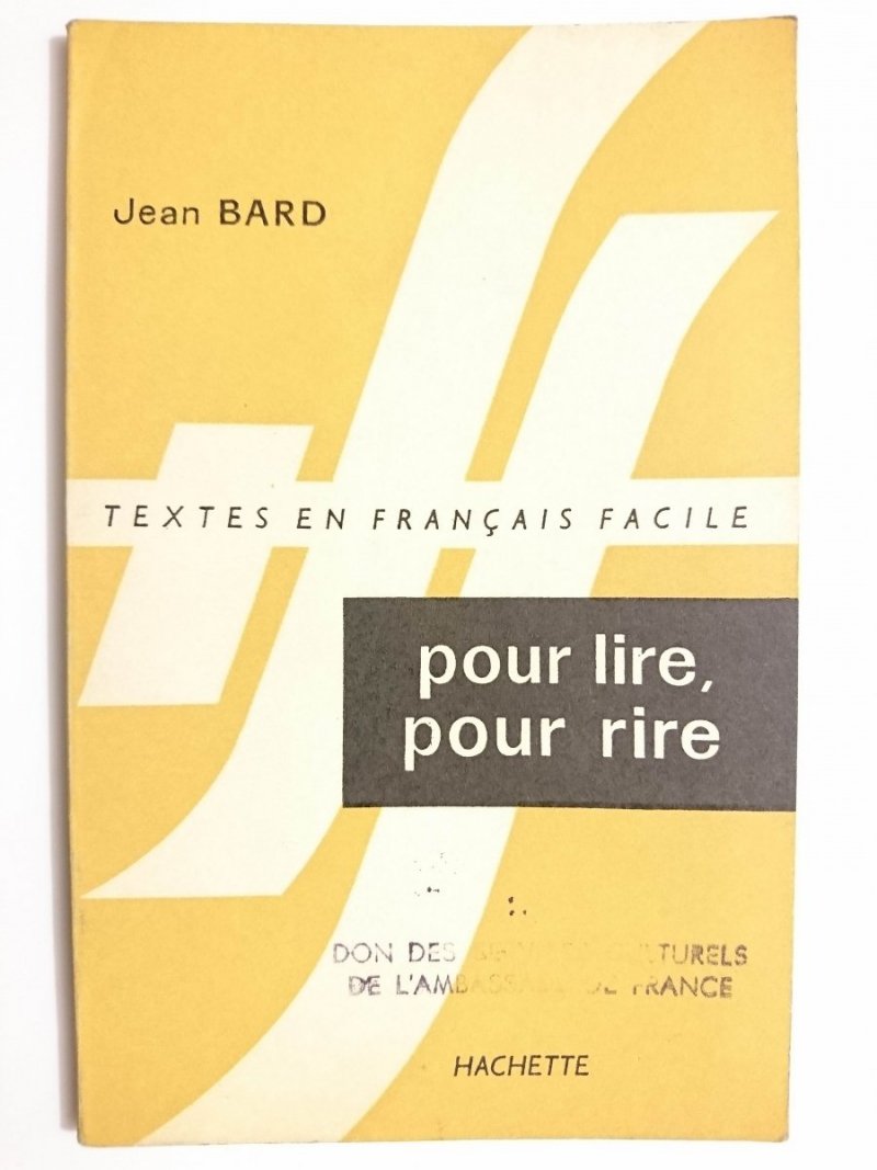 TEXTES EN FRANCAIS FACILE POUR LIRE, POUR RIRE - Jean Bard 