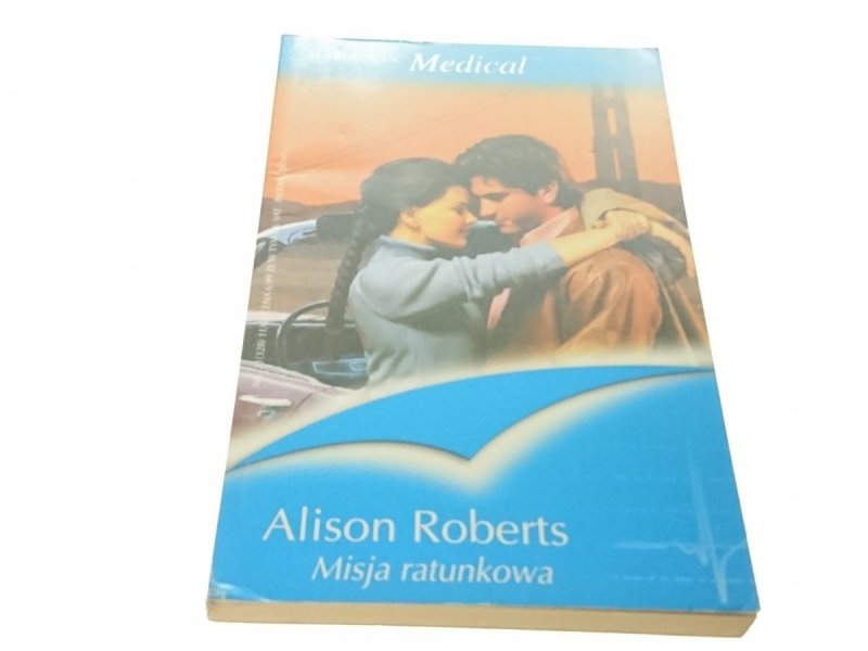 MISJA RATUNKOWA - Alison Roberts (2005)