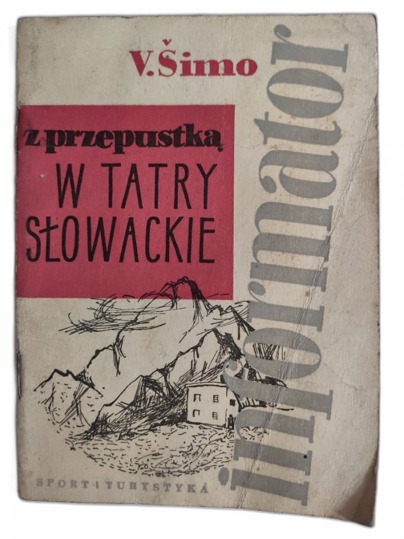 Z PRZEPUSTKĄ W TATRY SŁOWACKIE - V. Simo