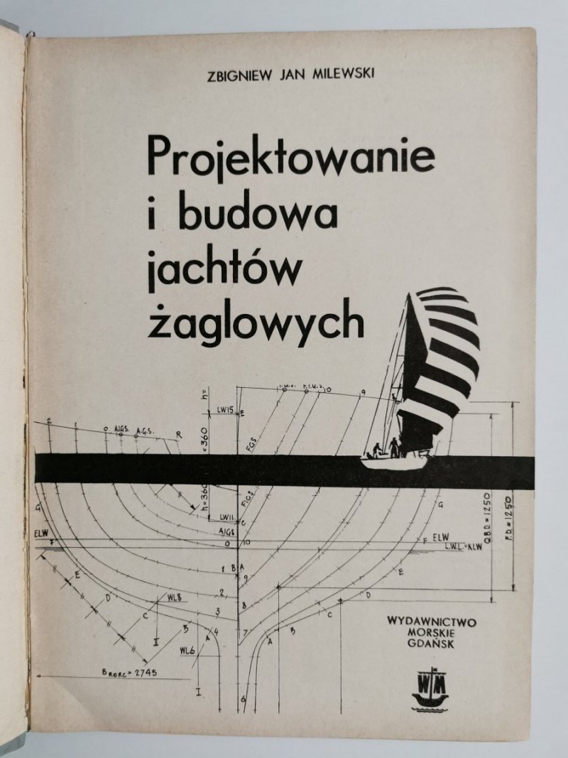 PROJEKTOWANIE I BUDOWA JACHTÓW ŻAGLOWYCH - Zbigniew Jan Milewski 
