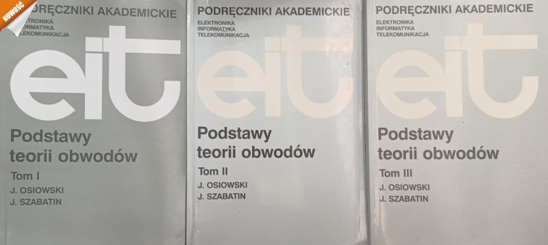 PODSTAWY TEORII OBWODÓW TOM 1-3 - J.Osiowski