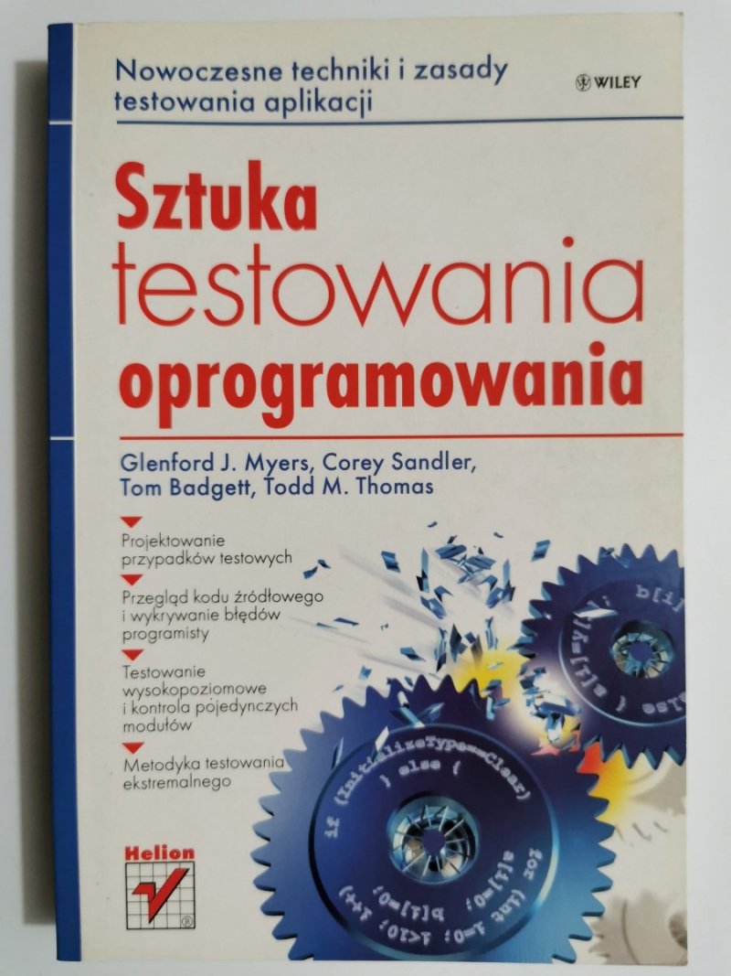 SZTUKA TESTOWANIA OPROGRAMOWANIA - Glenford J. Myers i inni 2005