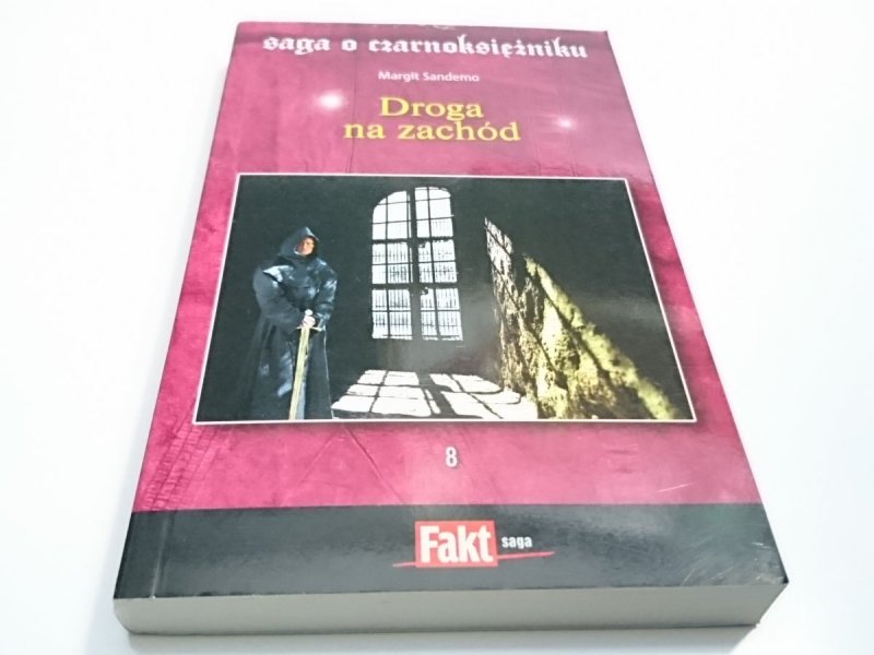 SAGA O CZARNOKSIĘŻNIKU TOM 8 DROGA NA ZACHÓD 2009