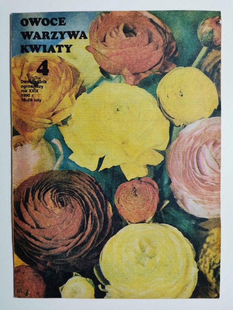 OWOCE WARZYWA KWIATY NR 4 ROK XXIX 16.208 LUTY 1990 r.
