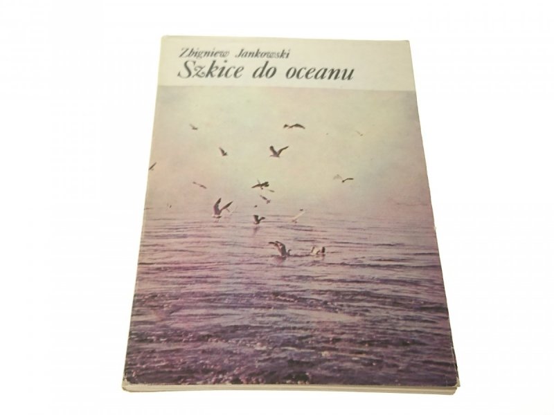SZKICE DO OCEANU - Zbigniew Jankowski 1981