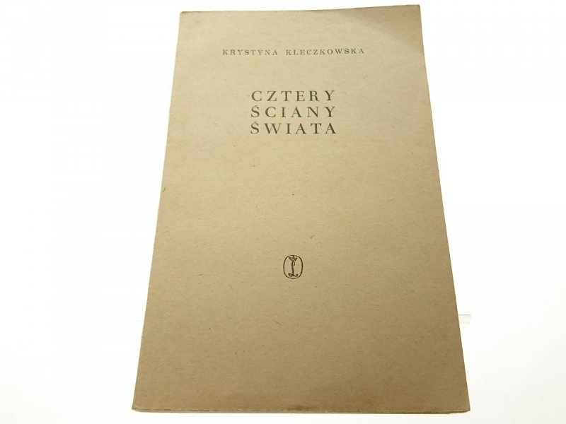 CZTERY ŚCIANY ŚWIATA - Krystyna Kleczkowska 1964