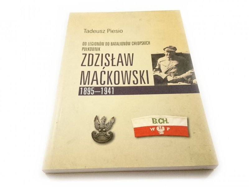ZDZISŁAW MAĆKOWSKI 1895-1941 - Tadeusz Piesio 2012