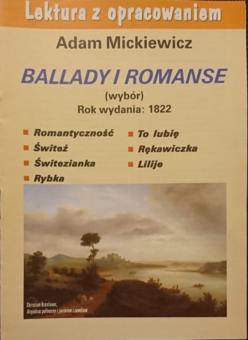 LEKTURA Z OPRACOWANIEM. BALLADY I ROMANSE (WYBÓR) MICKIEWICZ