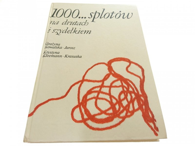 1000... SPLOTÓW NA DRUTACH I SZYDEŁKIEM 1990