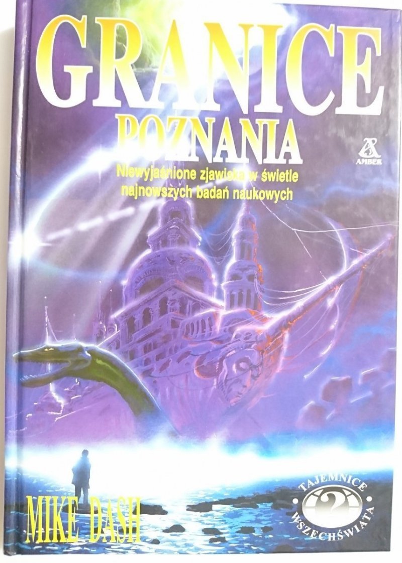GRANICE POZNANIA - Mike Dash 1998