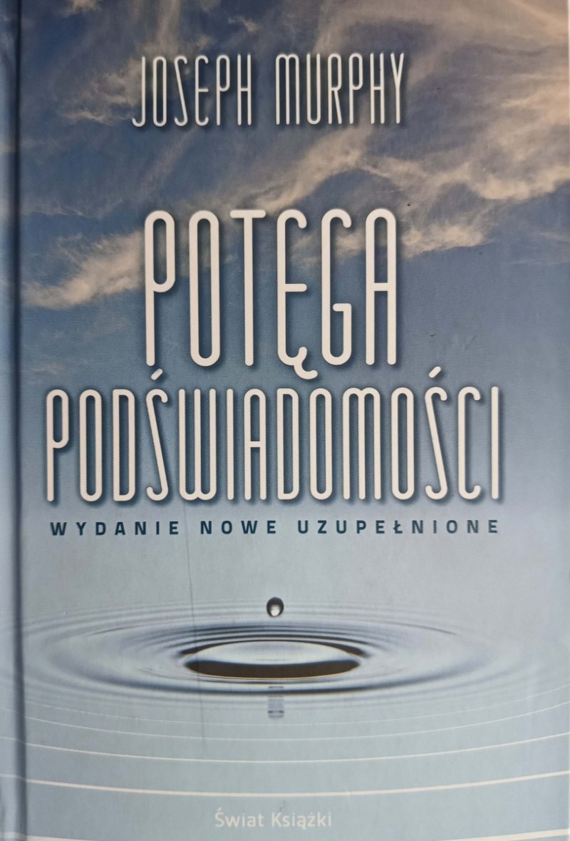 POTĘGA PODŚWIADOMOŚCI - Joseph Murphy