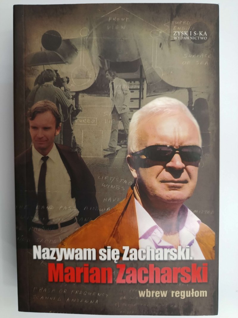 NAZYWAM SIĘ ZACHARSKI. MARIAN ZACHARSKI - Marian Zacharski