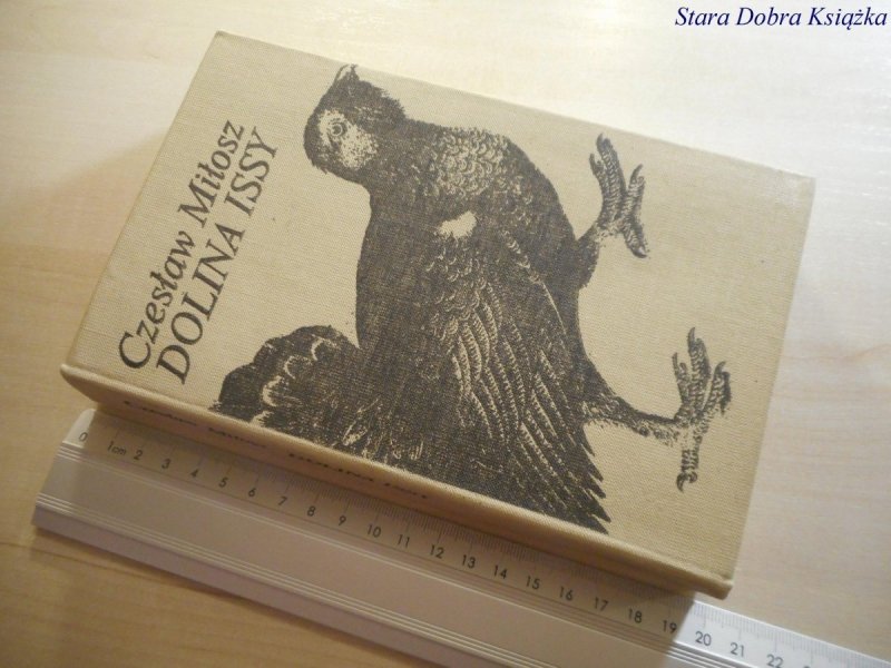 DOLINA ISSY - Czesław Miłosz 1981