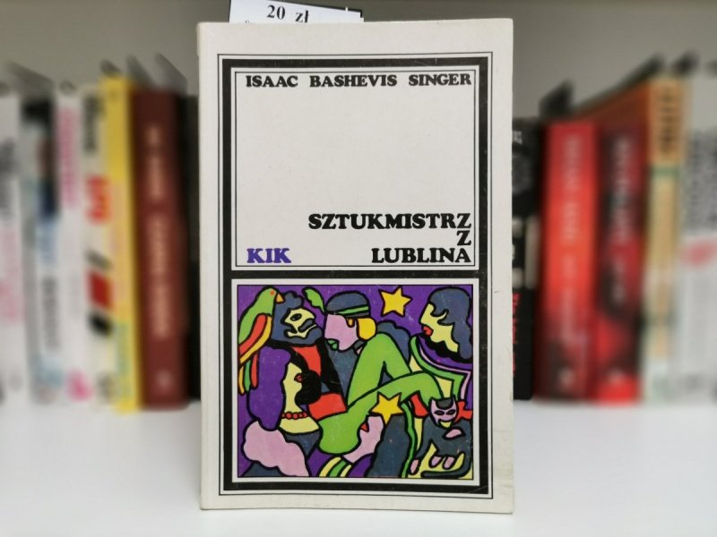 SZTUKMISTRZ Z LUBLINA - Isaac Bashevis Singer