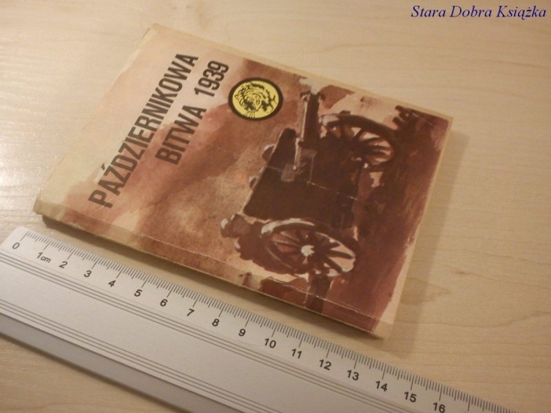 ŻÓŁTY TYGRYS: PAŹDZIERNIKOWA BITWA 1939