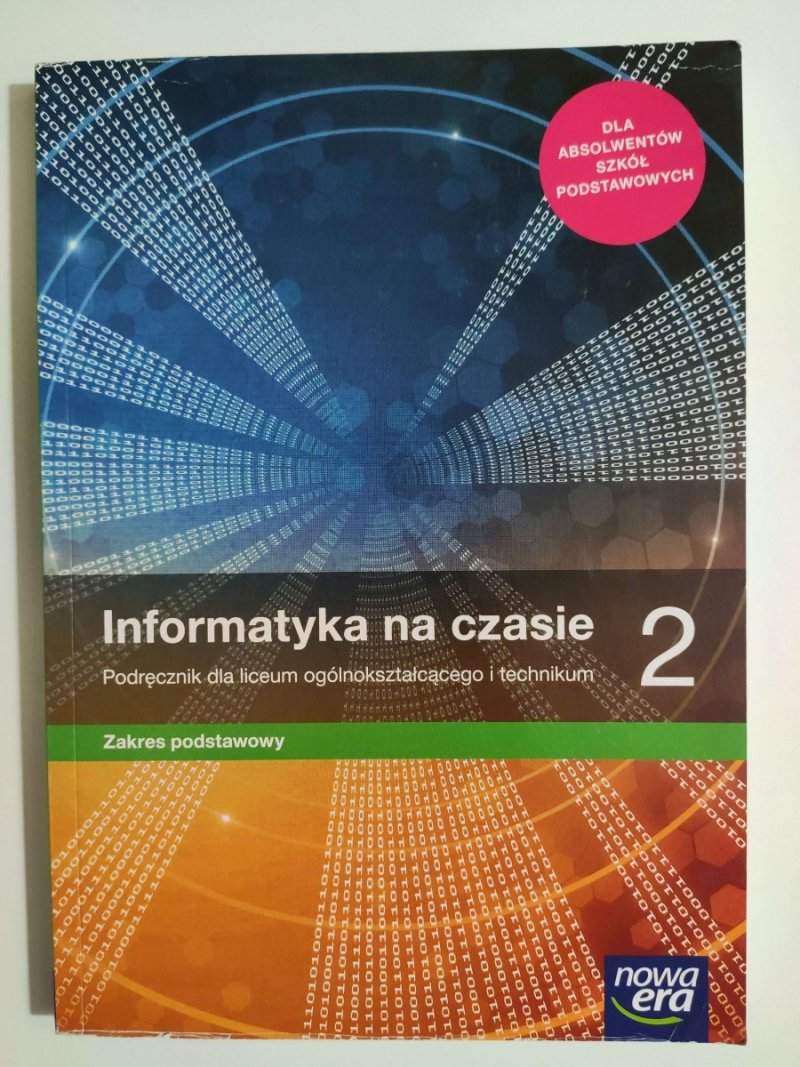 INFORMATYKA NA CZASIE 2 PODRĘCZNIK DLA LICEUM I TECHNIKUM - Janusz Mazur