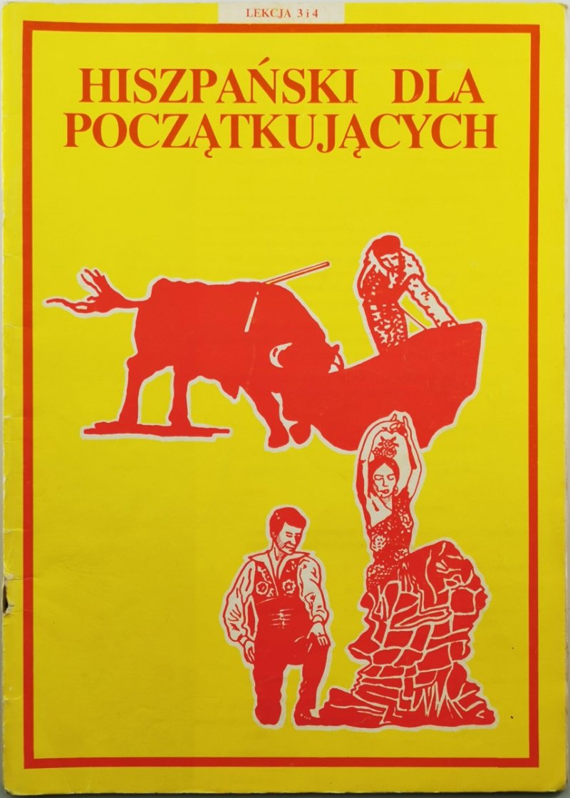 ESKK. HISZPAŃSKI DLA POCZĄTKUJĄCYCH. LEKCJA 3 I 4  