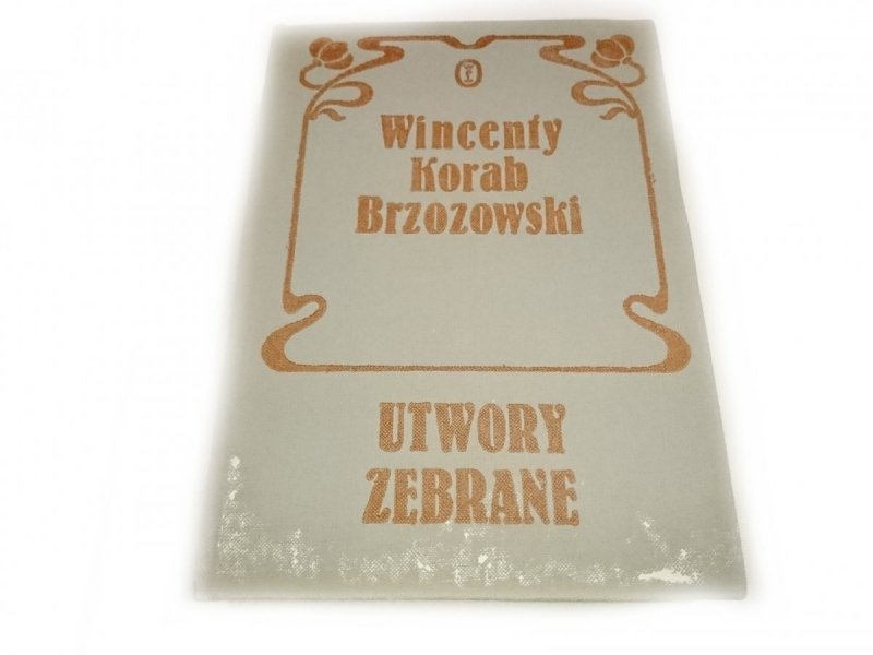 UTWORY ZEBRANE - Wincenty Korab Brzozowski 1980