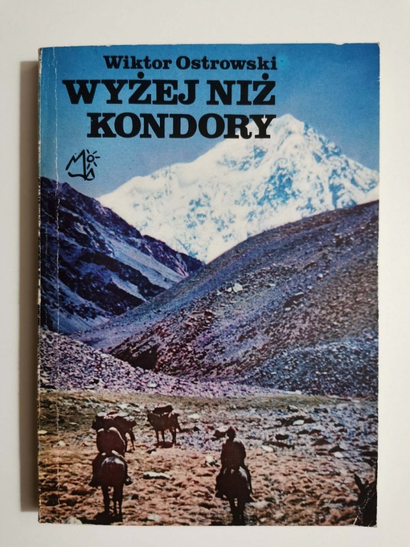 WYŻEJ NIŻ KONDORY - Wiktor Ostrowski 
