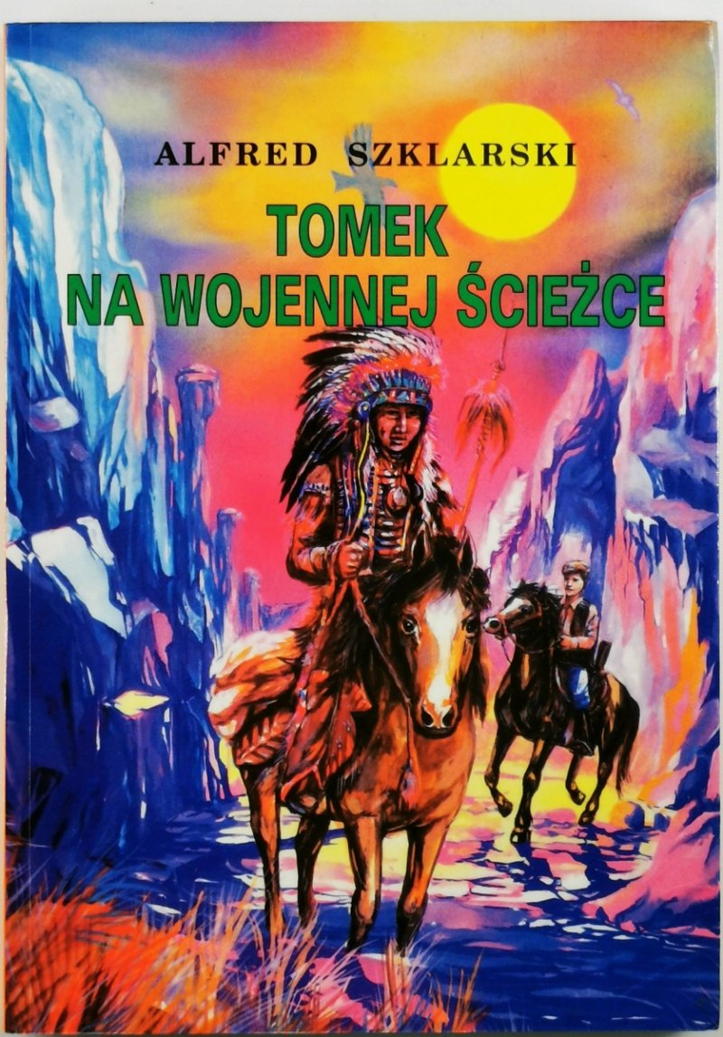 TOMEK NA WOJENNEJ ŚCIEŻCE - Alfred Szklarski