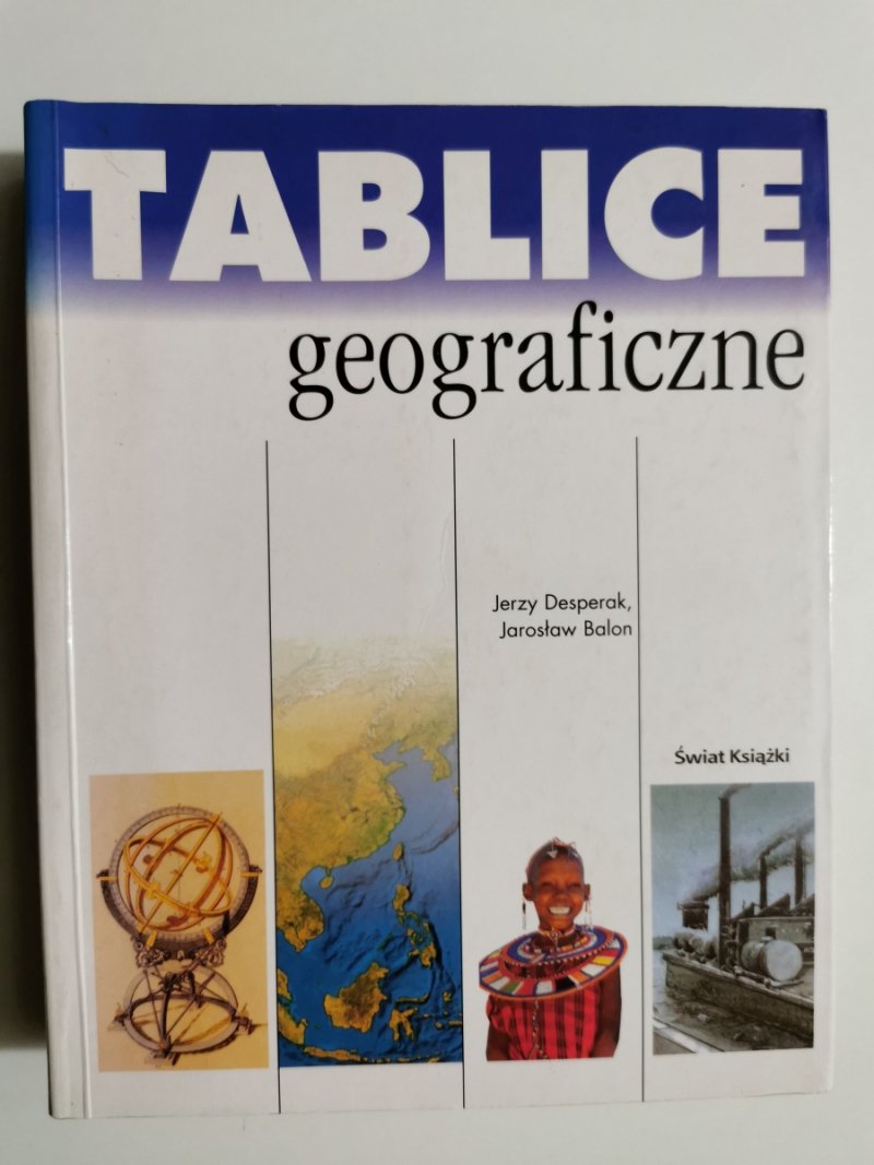 TABLICE GEOGRAFICZNE - Jerzy Desperak
