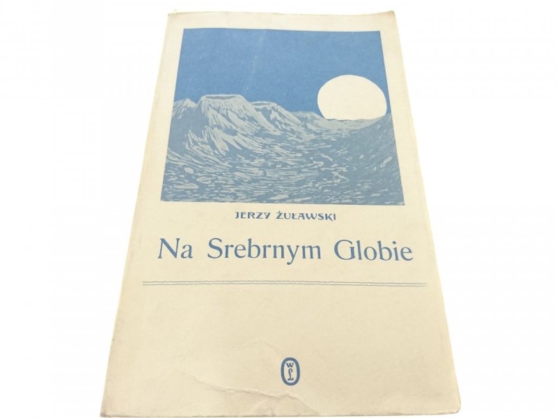 NA SREBRNYM GLOBIE - Jerzy Żuławski