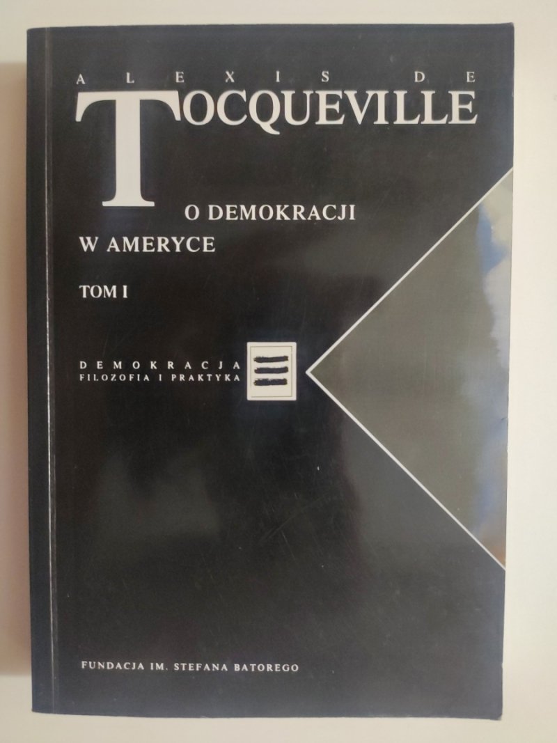 O DEMOKRACJI W AMERYCE TOM I - Alexis de Tocqueville