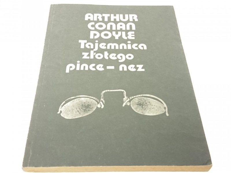 TAJEMNICA ZŁOTEGO PINCE-NEZ - A. C. Doyle (1988)