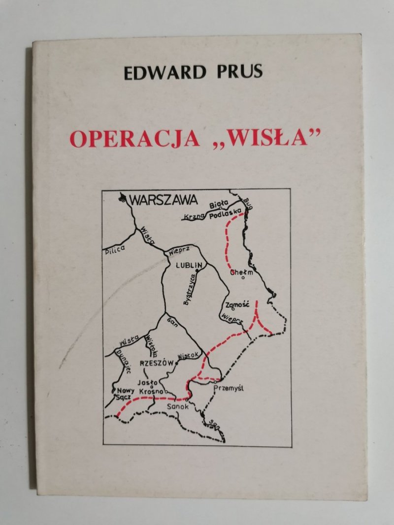 OPERACJA WISŁA - Edward Prus 1994