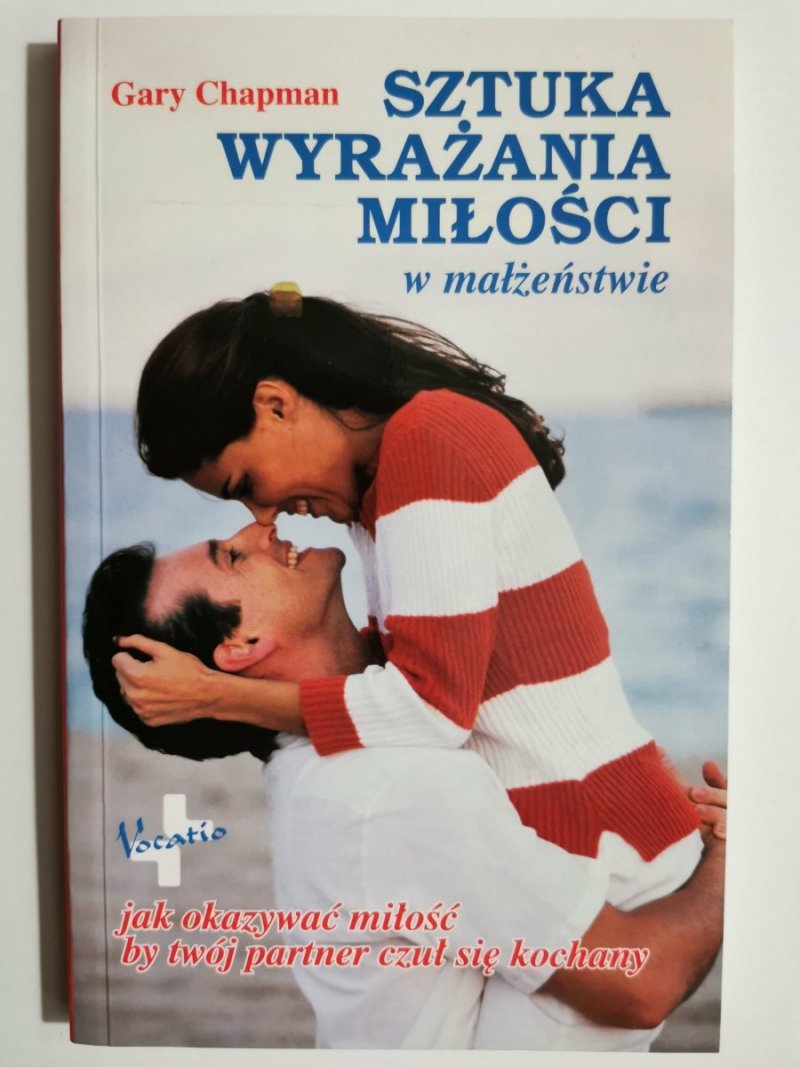 SZTUKA WYRAŻANIA MIŁOŚCI W MAŁŻEŃSTWIE - Gary Chapman