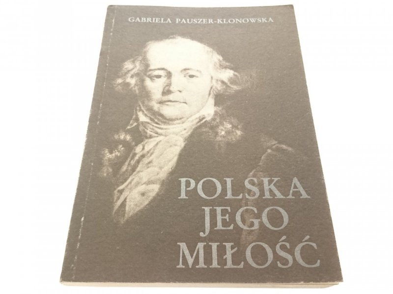 POLSKA JEGO MIŁOŚĆ - Pauszer-Klonowska (1987)