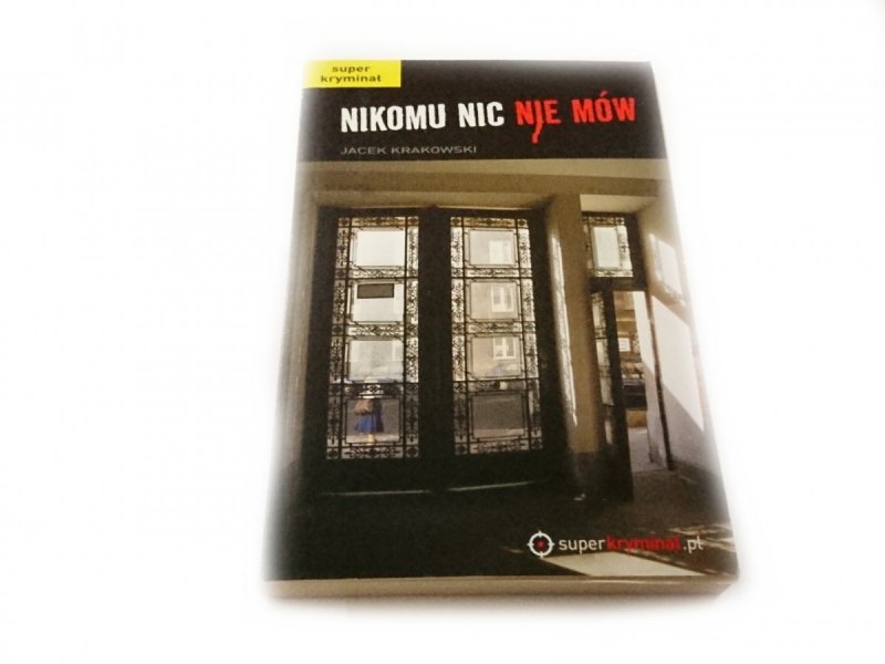 NIKOMU NIC NIE MÓW - Jacek Krakowski 2012