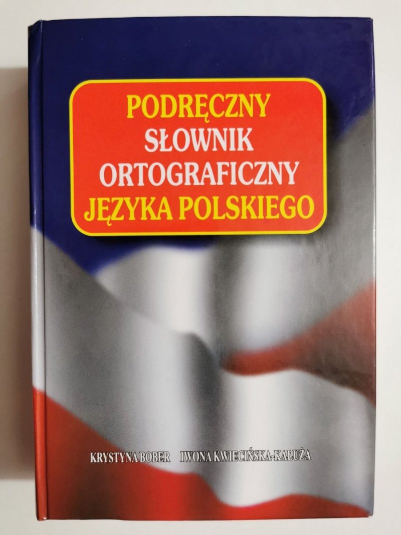 PODRĘCZNY SŁOWNIK ORTOGRAFICZNY JĘZYKA POLSKIEGO 2003