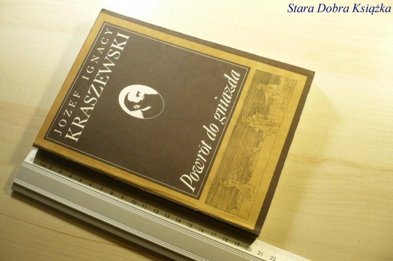 POWRÓT DO GNIAZDA - Józef Ignacy Kraszewski 1986