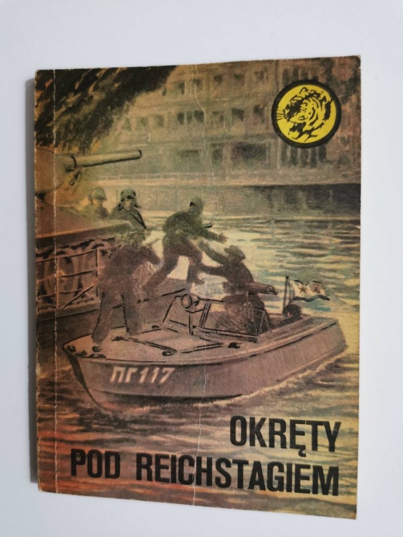 ŻÓŁTY TYGRYS: OKRĘTY POD REICHSTAGIEM - Andrzej Kuczera 1989