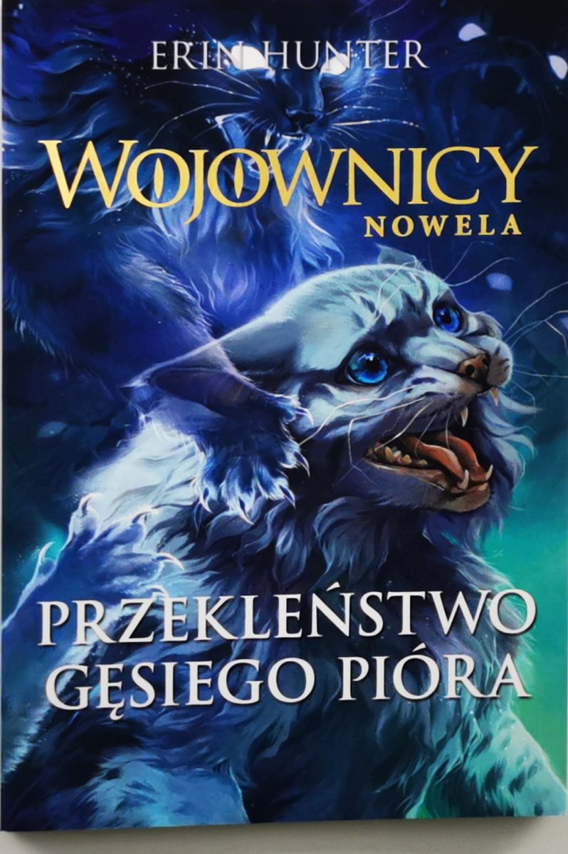 WOJOWNICY NOWELA. PRZEKLEŃSTWO GĘSIEGO PIÓRA - Erin Hunter
