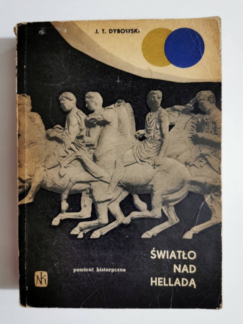 ŚWIATŁO NAD HELLADĄ - J. T. Dybowski 1963