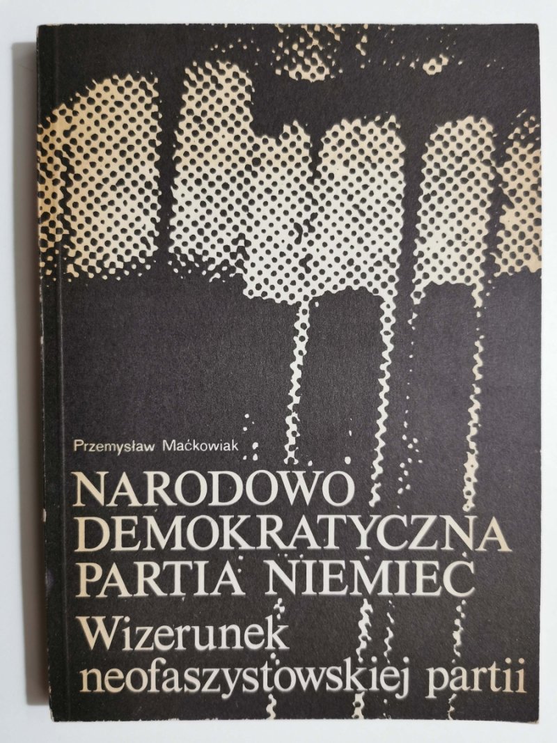NARODOWO DEMOKRATYCZNA PARTIA NIEMIEC - Przemysław Maćkowiak