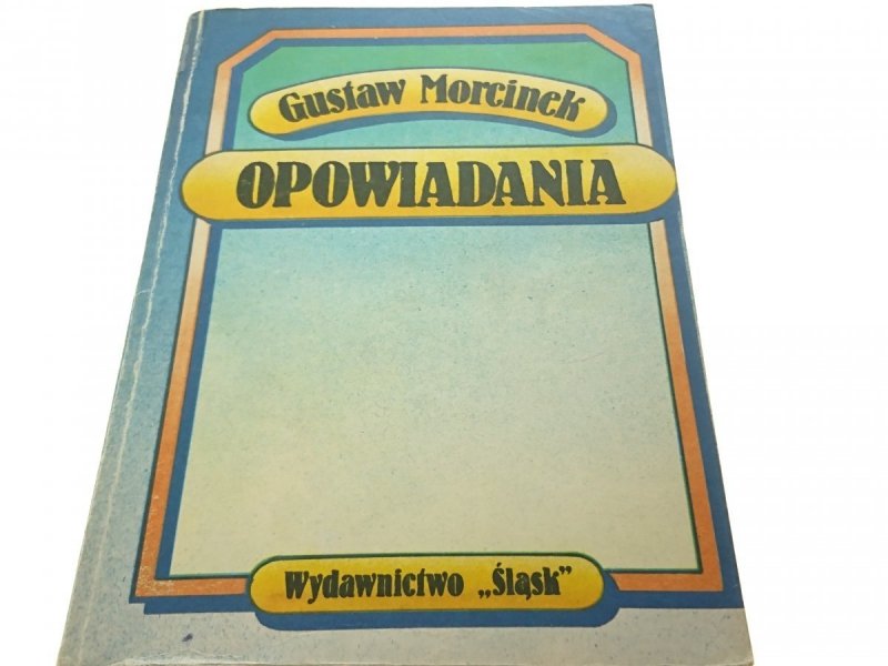 OPOWIADANIA - Gustaw Morcinek (1985)