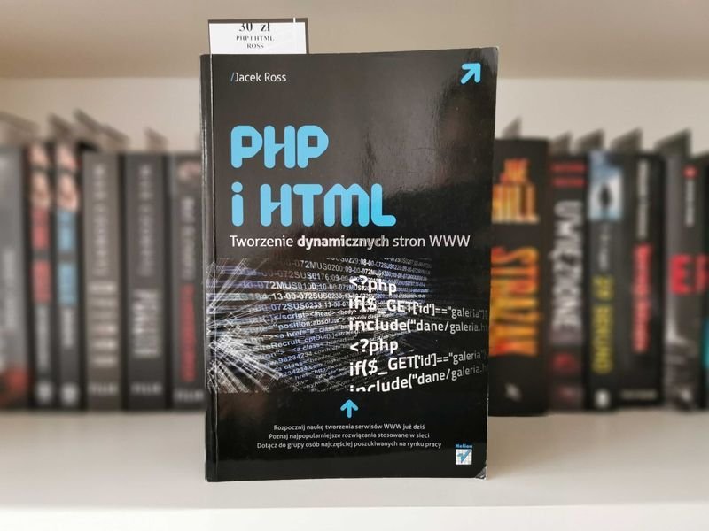 PHP i HTML Tworzenie stron dynamicznych www - Jacek Ross